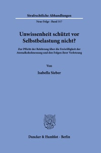 Cover Unwissenheit schützt vor Selbstbelastung nicht?