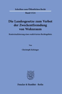 Cover Die Landesgesetze zum Verbot der Zweckentfremdung von Wohnraum