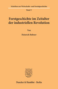 Cover Forstgeschichte im Zeitalter der industriellen Revolution