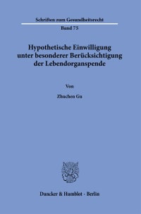 Cover Hypothetische Einwilligung unter besonderer Berücksichtigung der Lebendorganspende