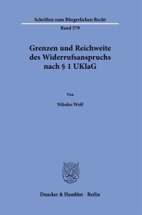 Cover Grenzen und Reichweite des Widerrufsanspruchs nach § 1 UKlaG