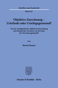 Cover Objektive Zurechnung – Urteilsakt oder Urteilsgegenstand?