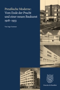 Cover Preußische Moderne: Vom Ende der Pracht und einer neuen Baukunst 1918–1933