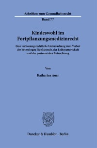 Cover Kindeswohl im Fortpflanzungsmedizinrecht