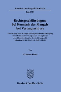 Cover Rechtsgeschäftsdogma bei Kenntnis des Mangels bei Vertragsschluss