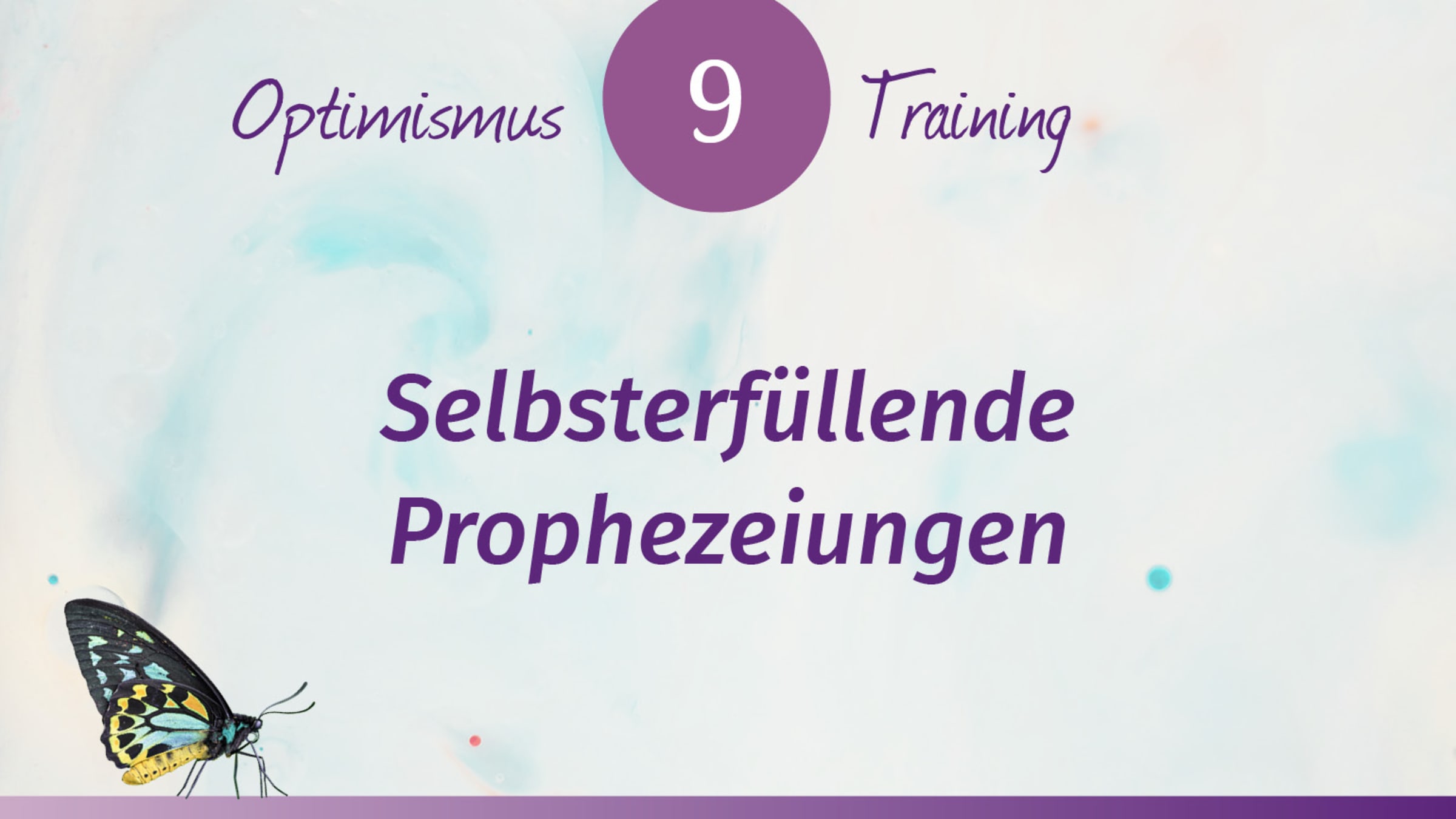 Optimismus Training: Selbsterfüllende Prophezeiungen