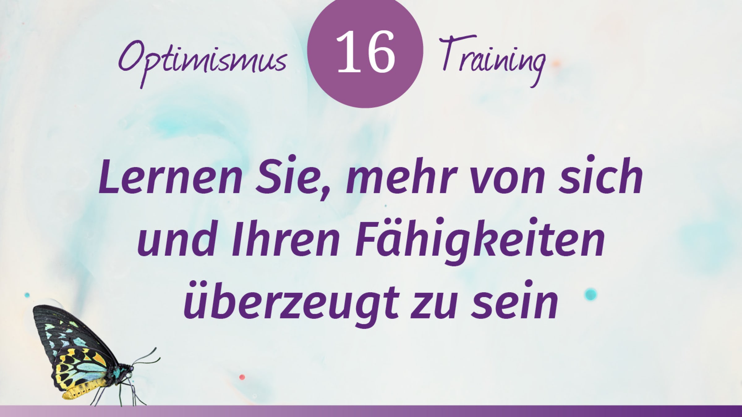 Optimismus Training: Vertrauen in die eigenen Fähigkeiten stärken