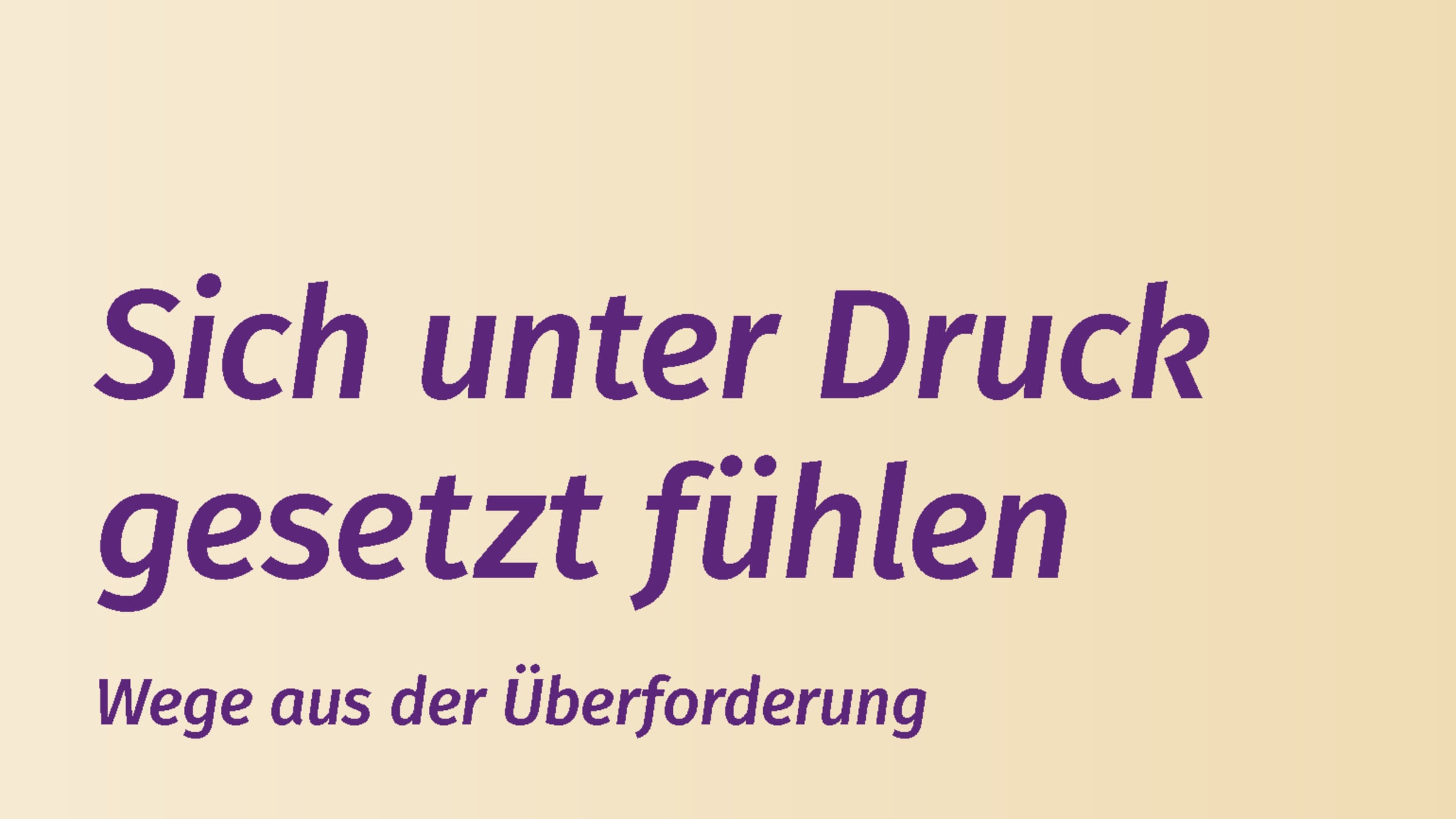 Sich unter Druck gesetzt fühlen