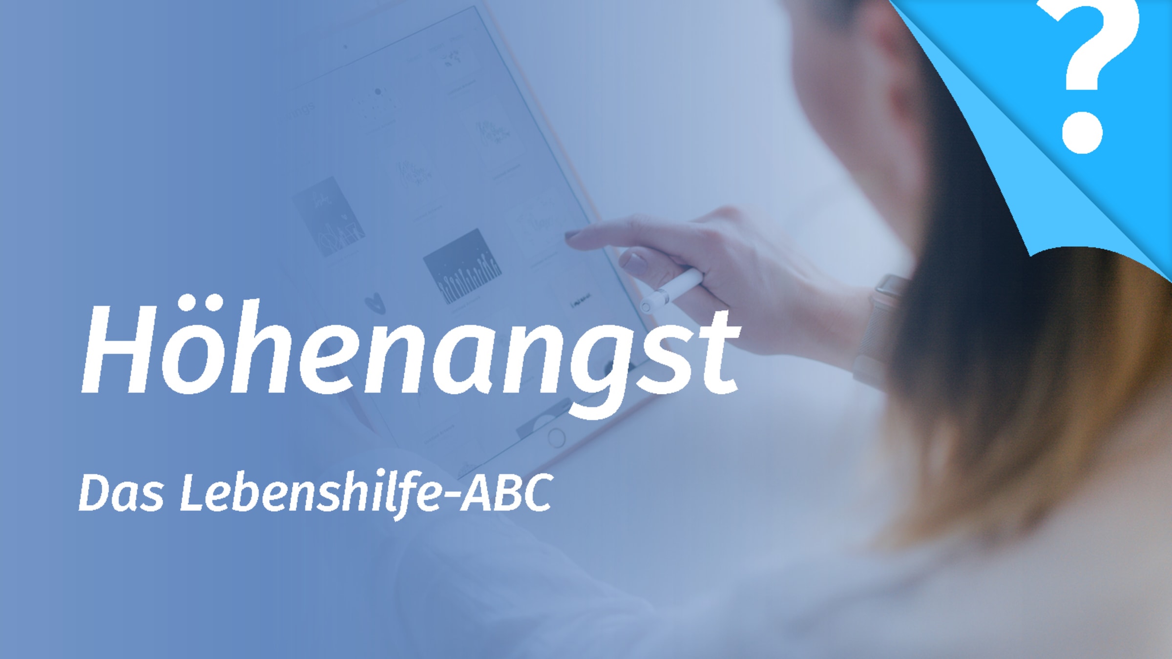 Höhenangst - Akrophobie