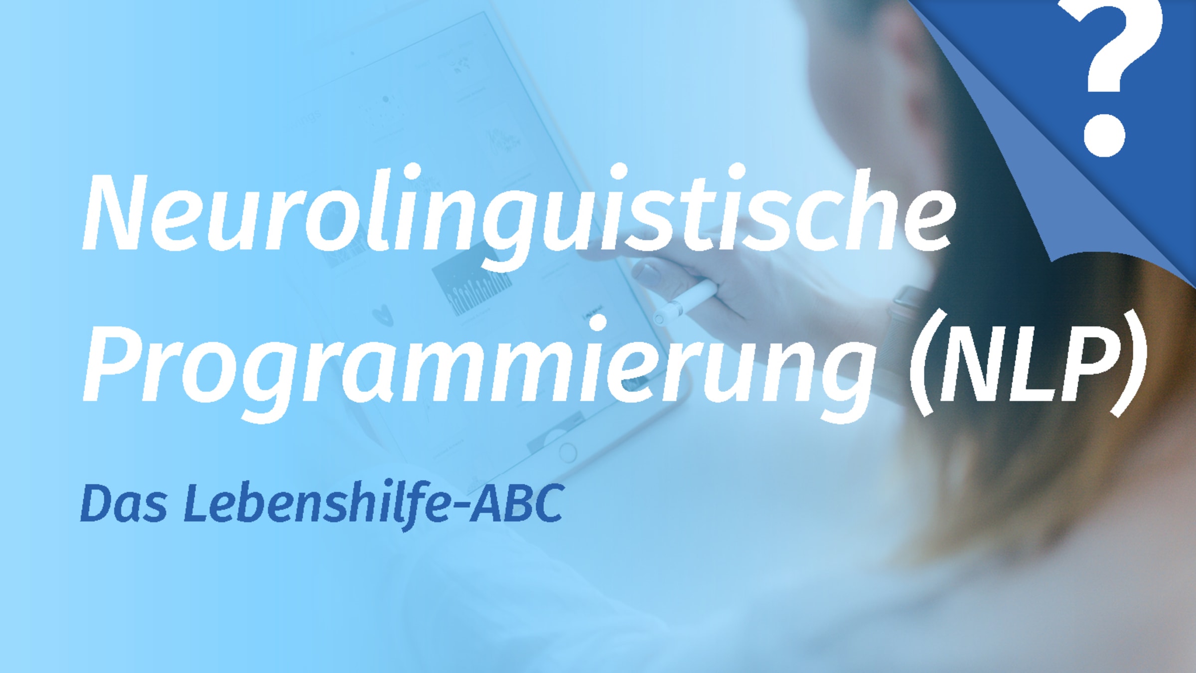 Neurolinguistische Programmierung (NLP)