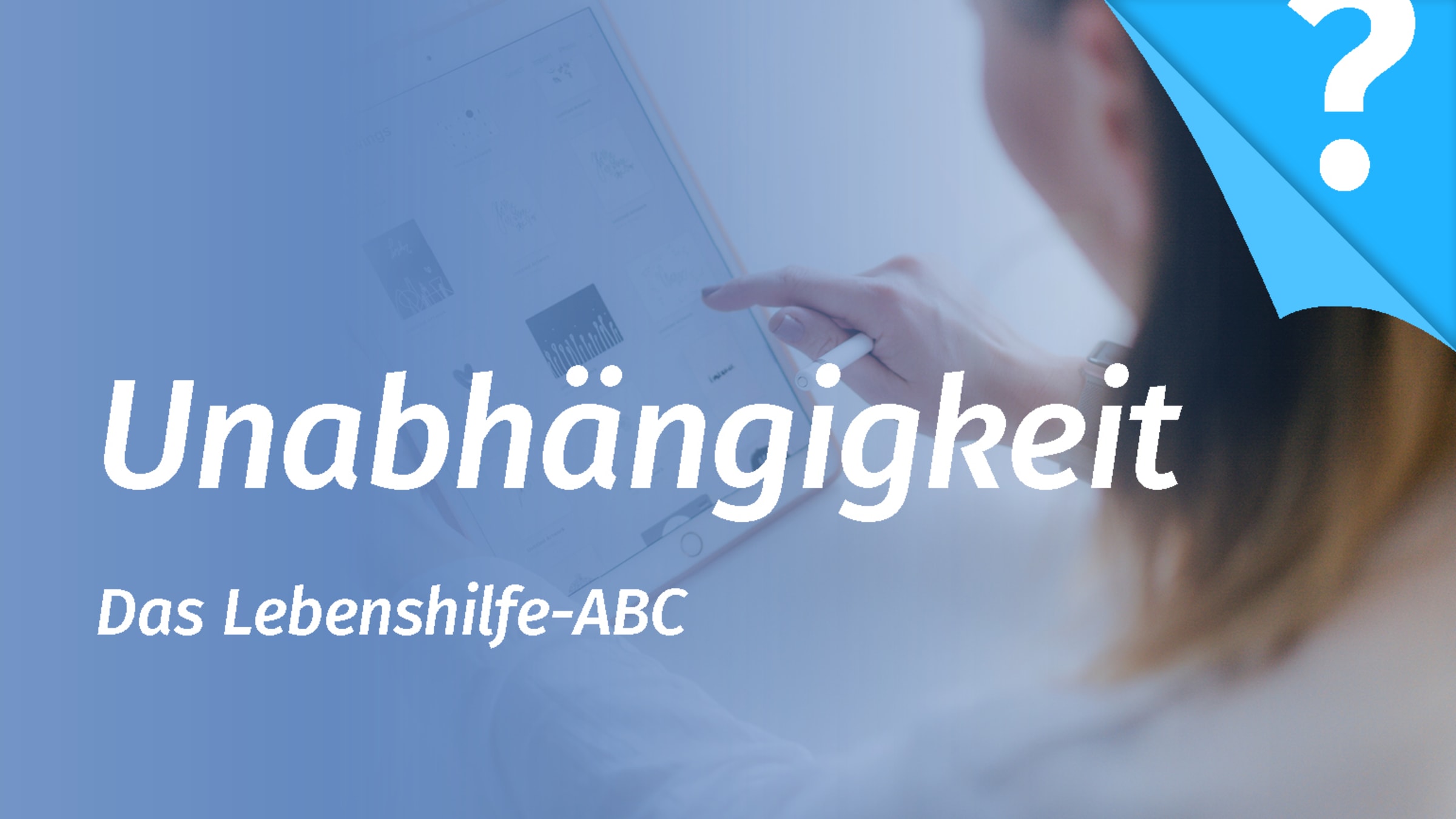 Unabhängigkeit – Autonomie