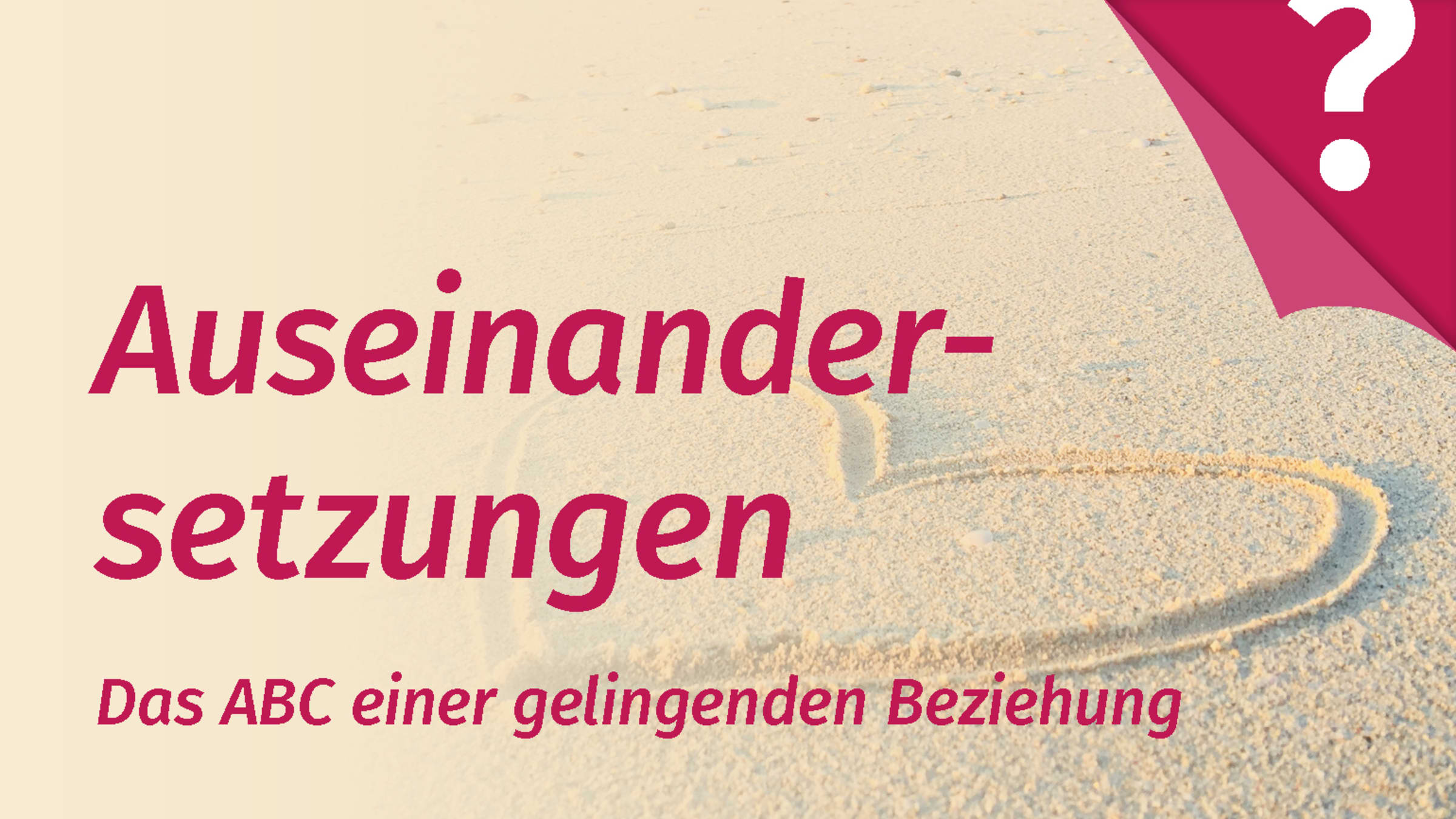 Auseinandersetzungen in der Partnerschaft