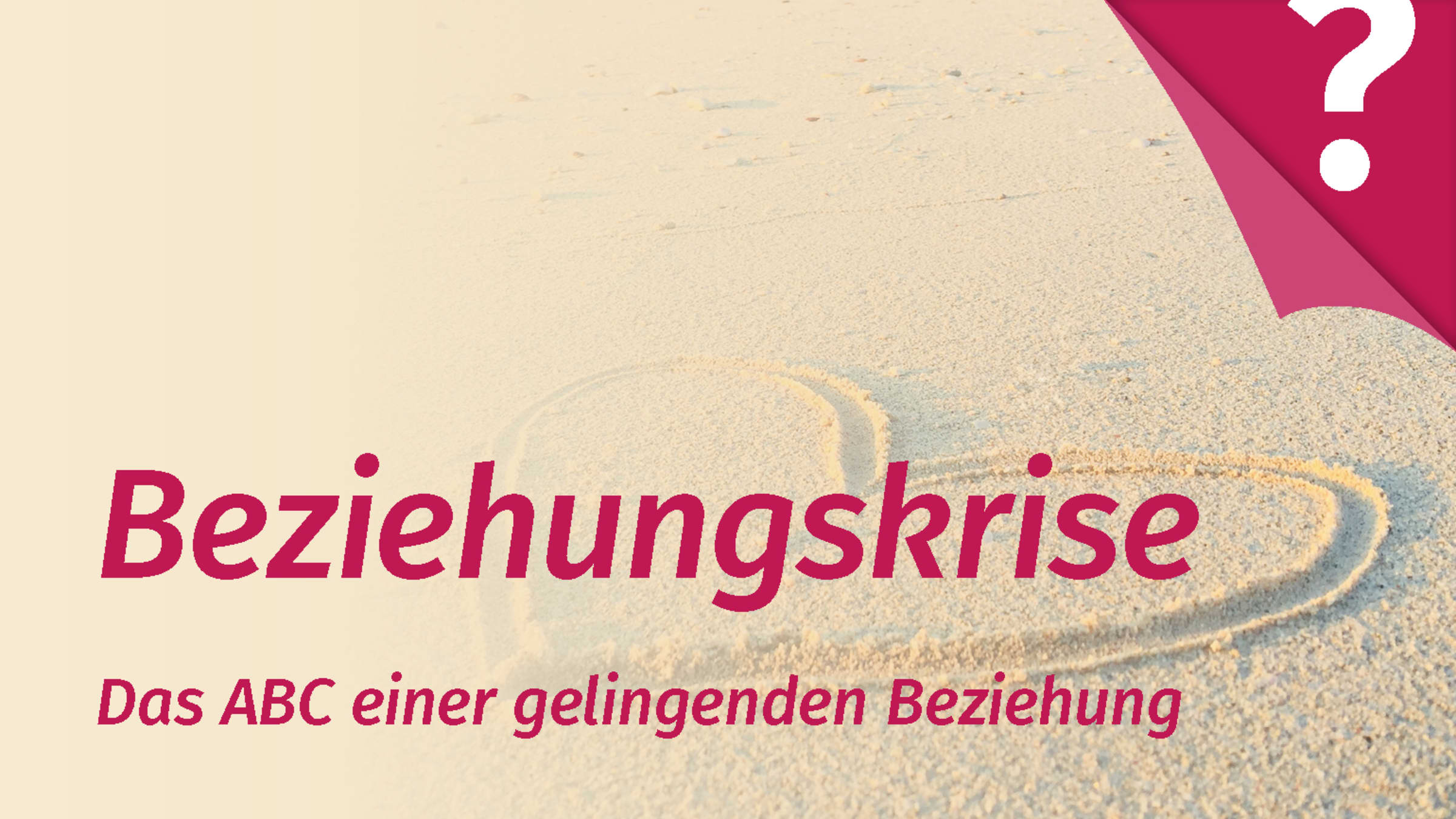 Beziehungskrisen lassen sich überwinden