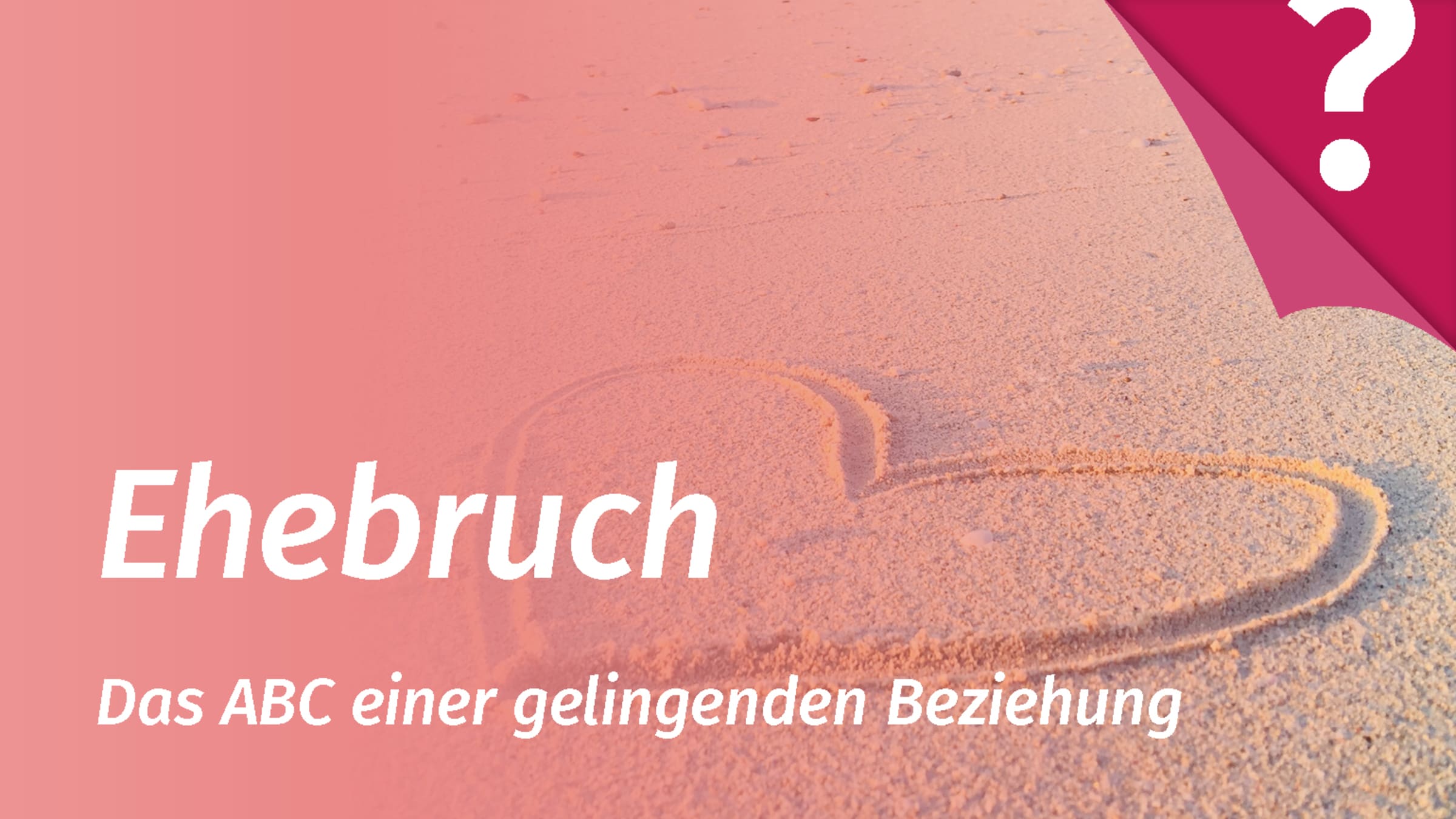 Ehebruch - wenn der Partner fremdgeht