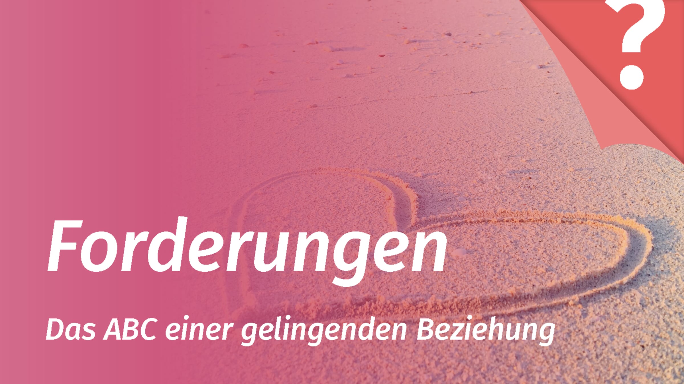 Forderungen an den Partner sind meist wenig hilfreich