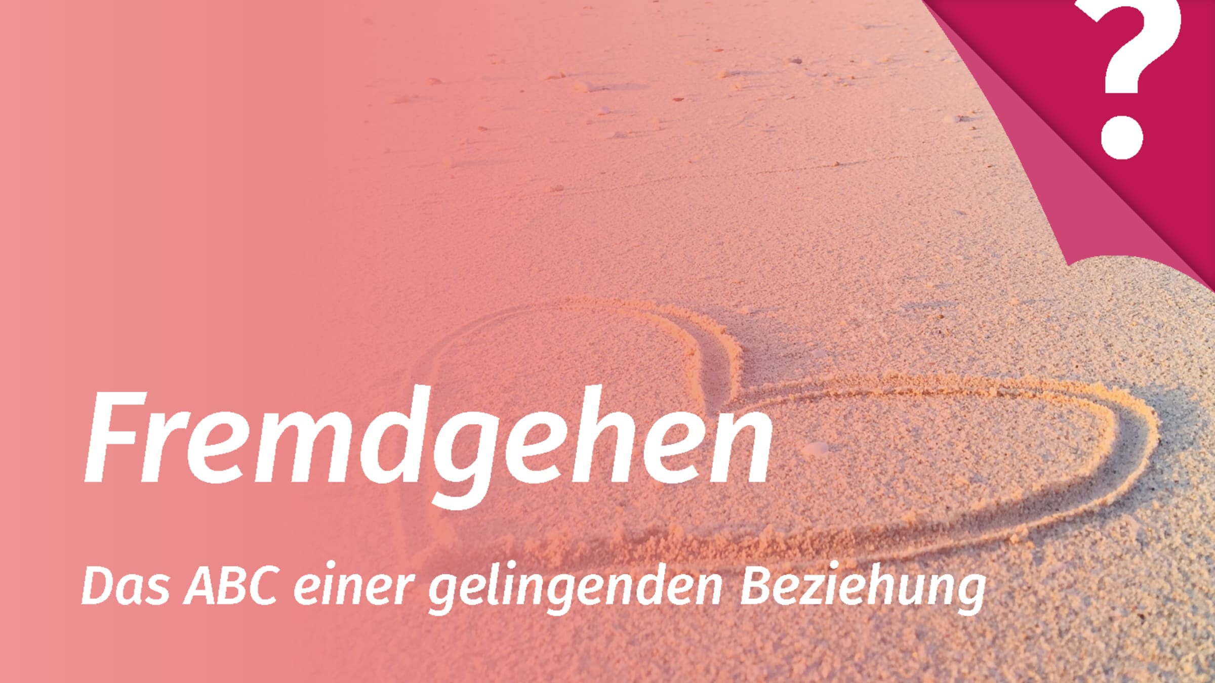 Fremdgehen in der Partnerschaft