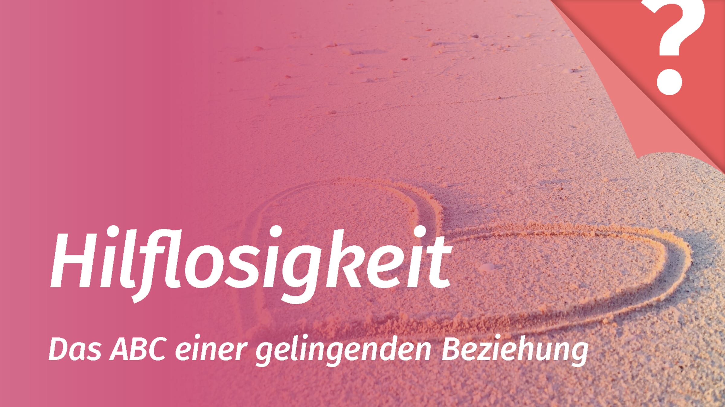 Hilflosigkeit in der Partnerschaft