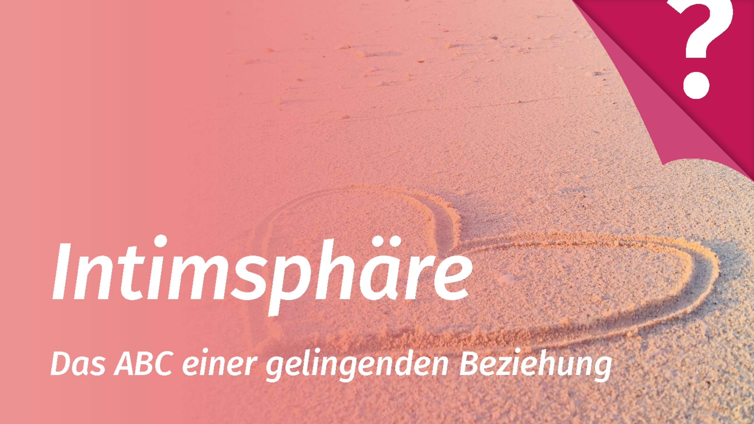 Intimsphären in der Partnerschaft