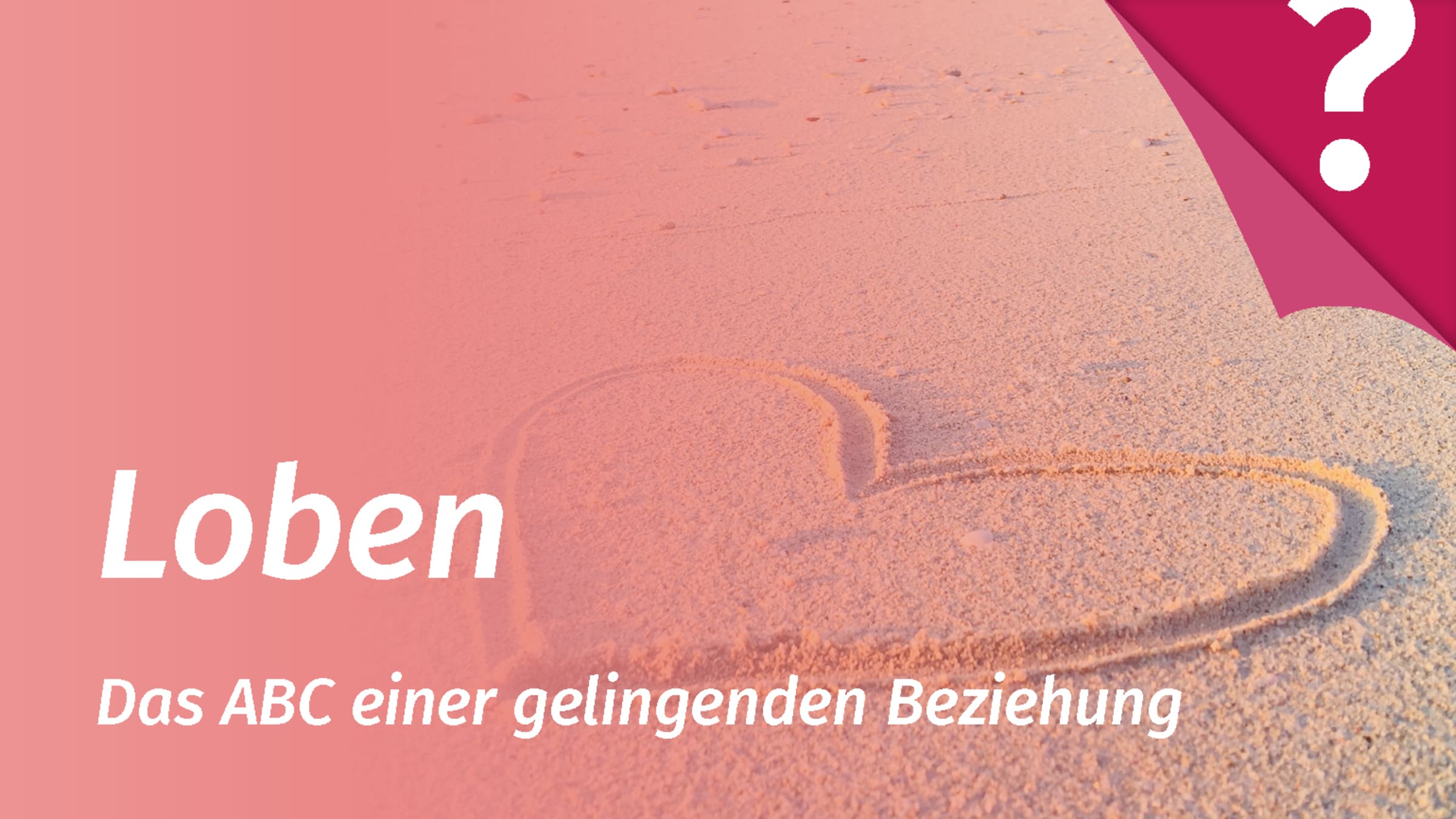 Ein Lob ist ein guter Dünger für eine Partnerschaft