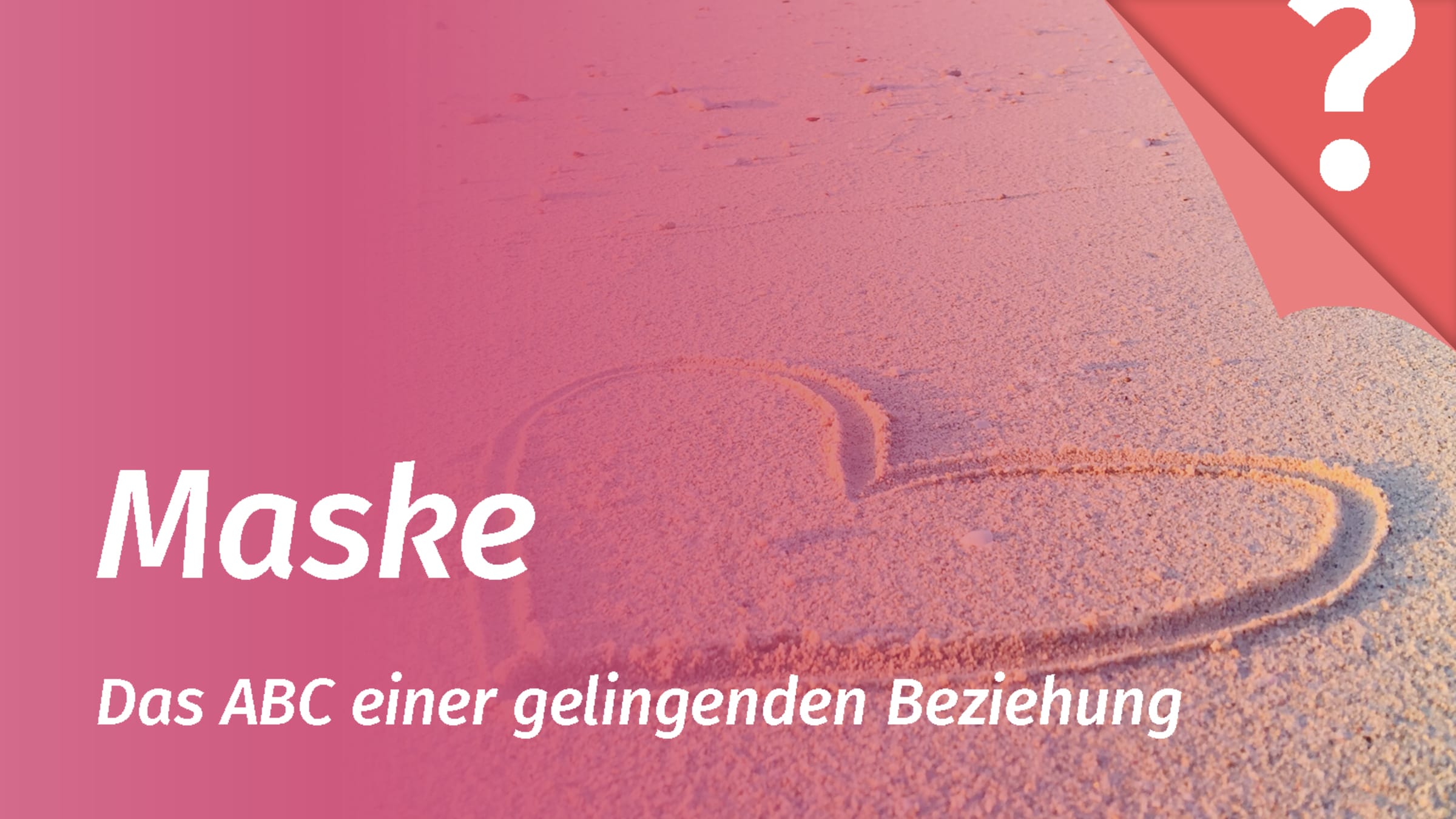 Eine Maske in der Beziehung aufsetzen