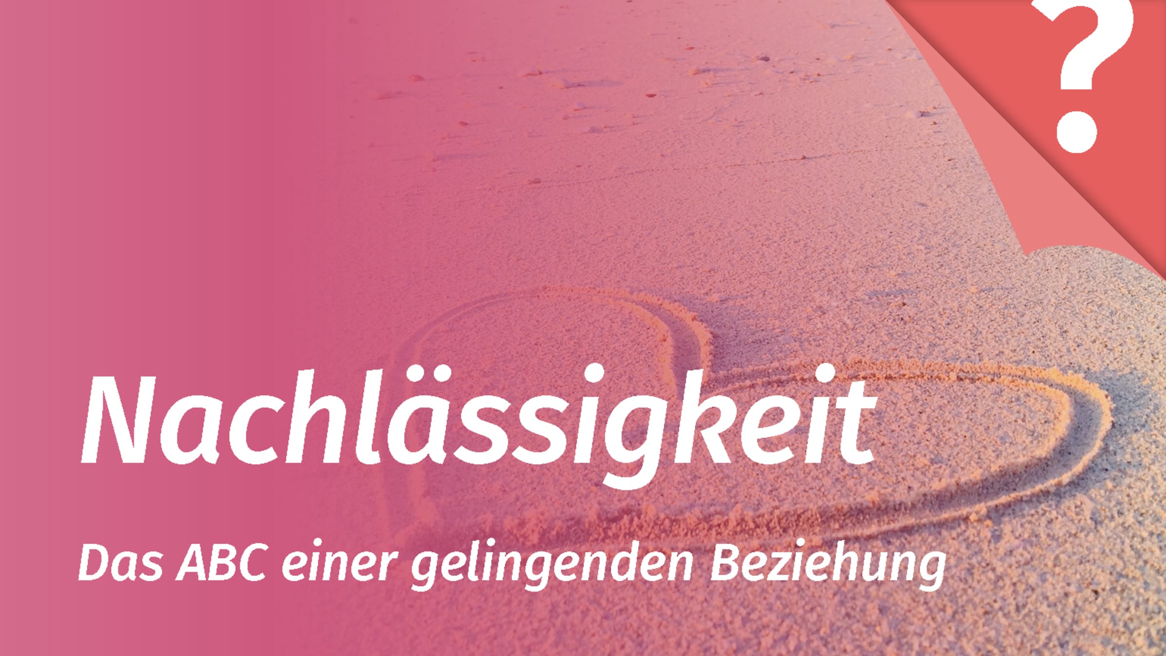 Nachlässigkeit in der Partnerschaft