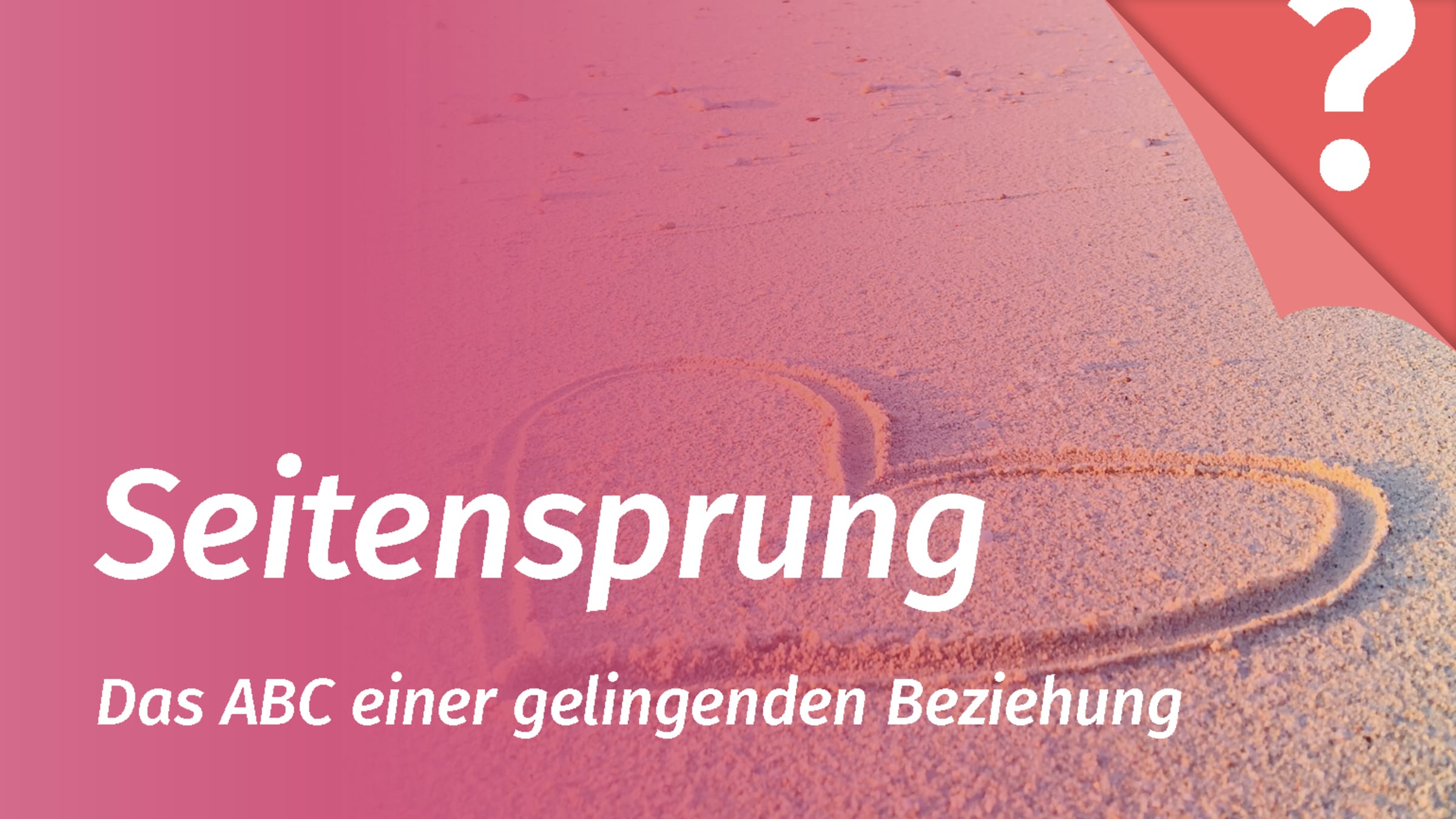 Seitensprung in der Partnerschaft