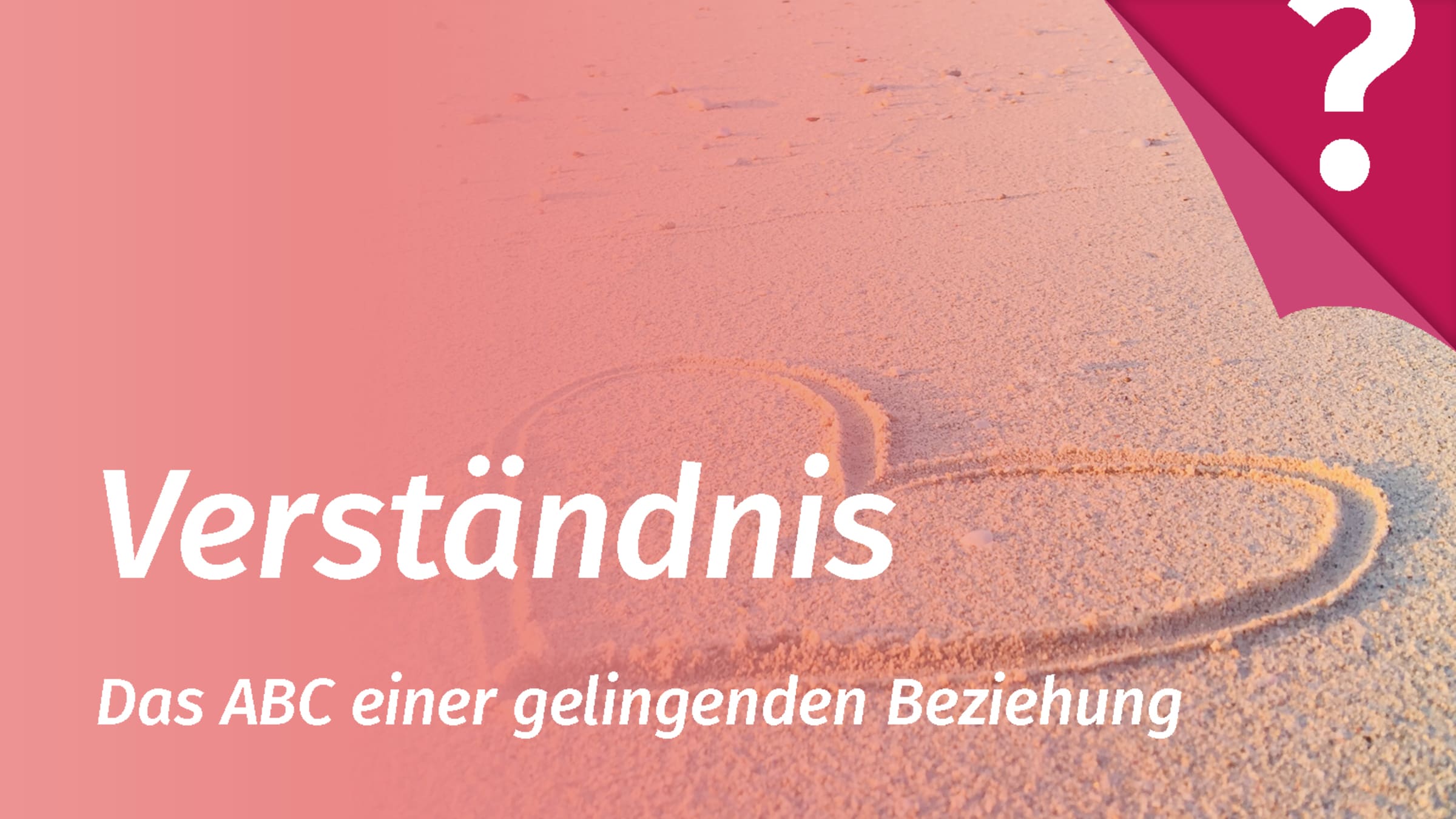 Verständnis in der Beziehung