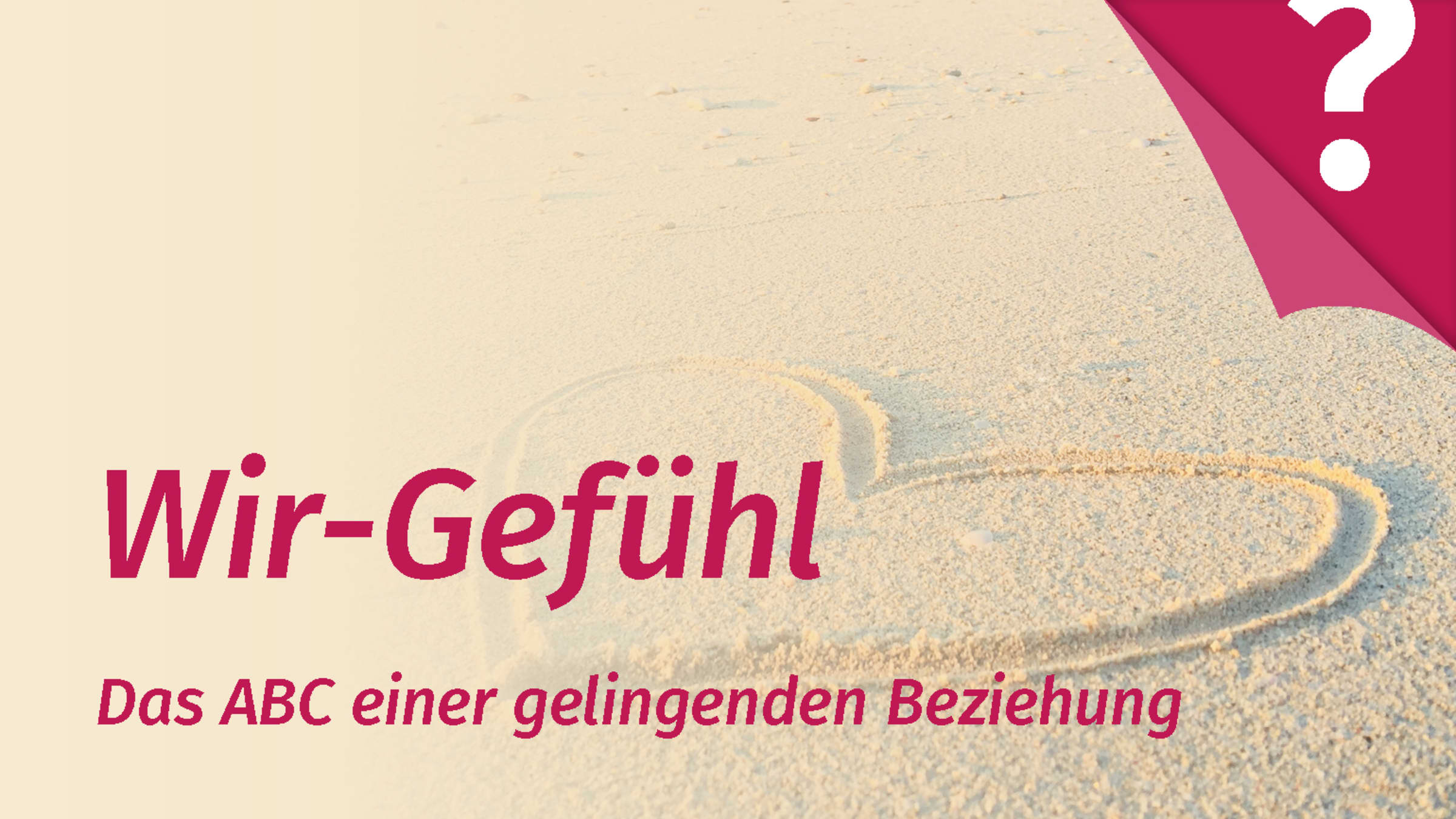 Wir-Gefühl – Ausdruck der inneren Verbundenheit