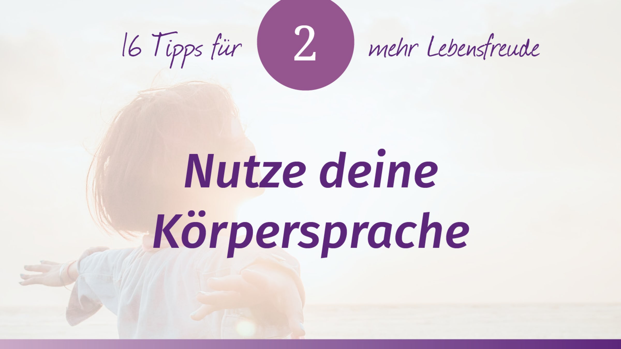 Das Lebensfreude-Training – Tipp 2: Nutze deine Körpersprache