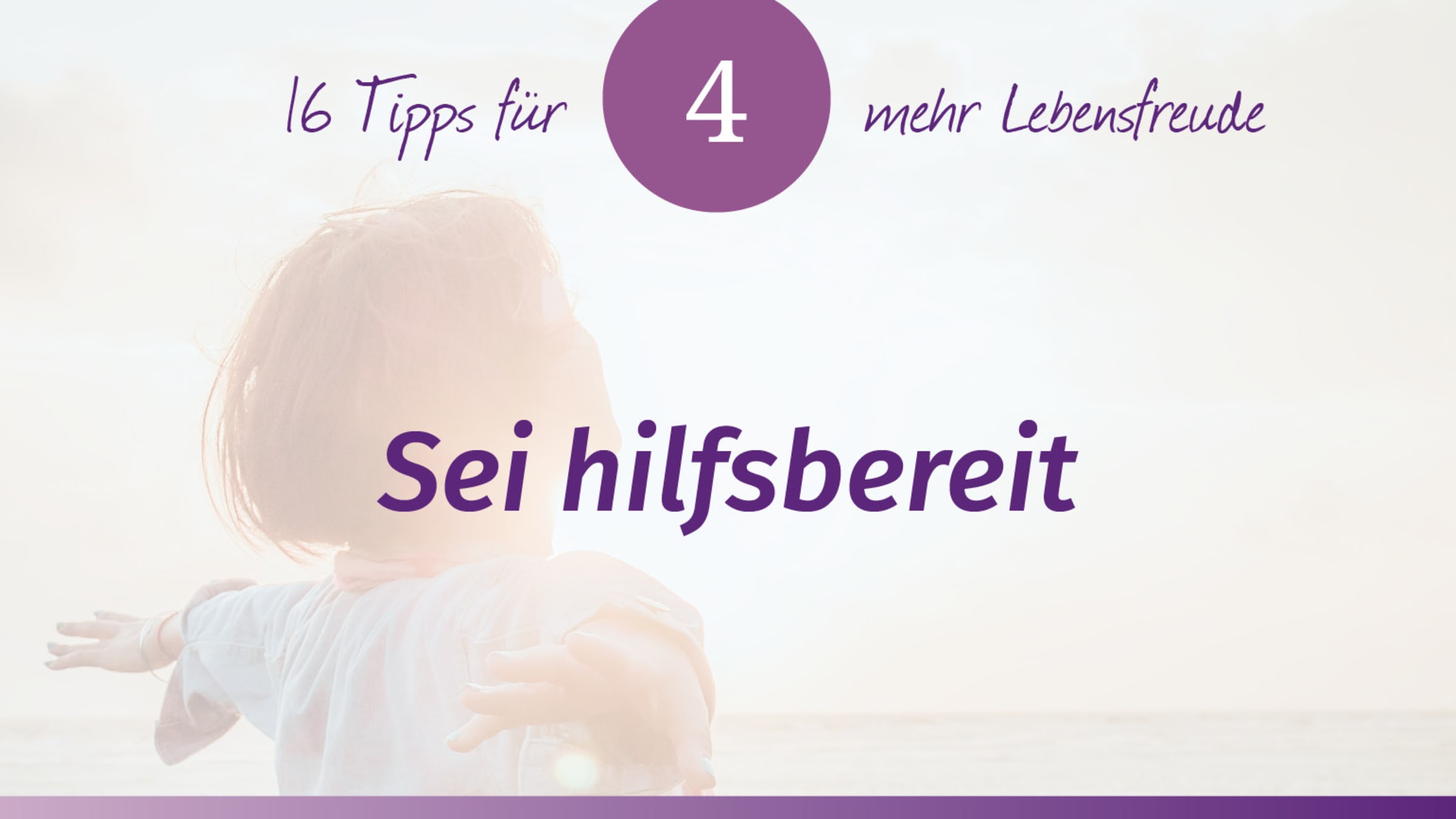 Das Lebensfreude-Training – Tipp 4: Sei hilfsbereit