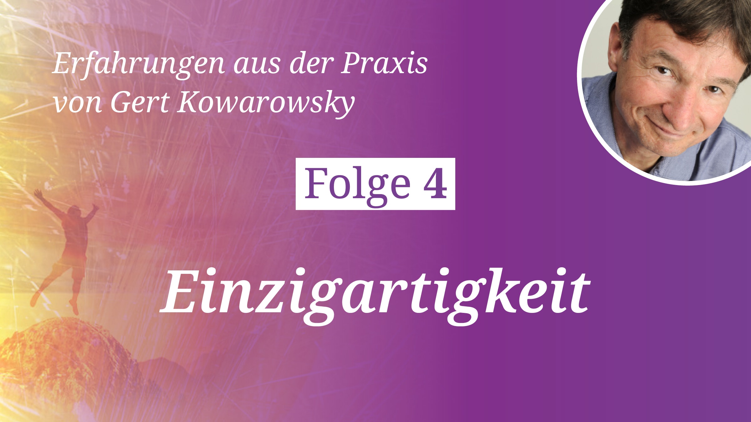 Folge 4: Einzigartigkeit 