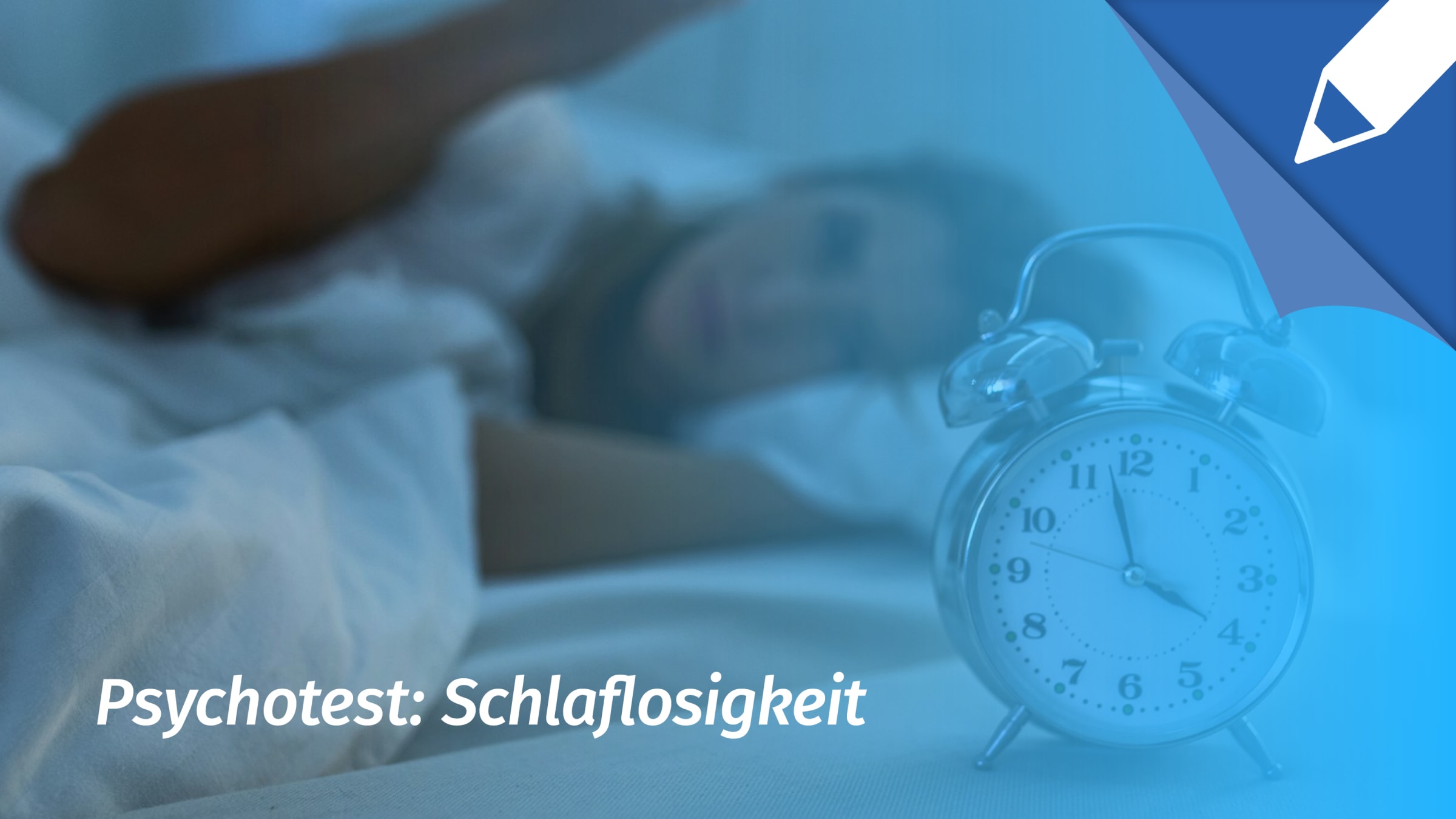 Psychotest Schlafstörungen: Leide ich unter Schlafstörungen? 