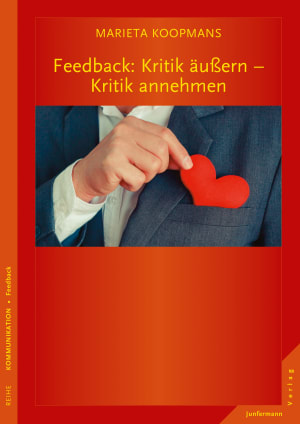 Feedback: Kritik äußern - Kritik annehmen