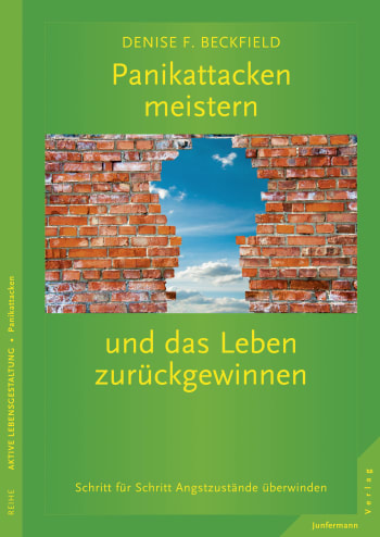 Panikattacken meistern und das Leben zurückgewinnen