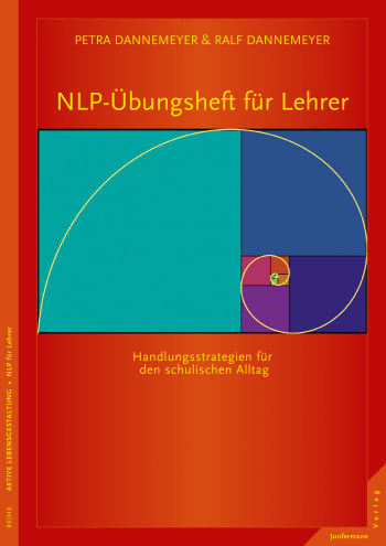 NLP-Übungsheft für Lehrer<br />Handlungsstrategien für den schulischen Alltag