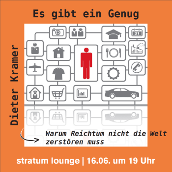 Image: Es gibt ein Genug – Warum Reichtum nicht die Welt zerstören muss - Virtuell & vor Ort