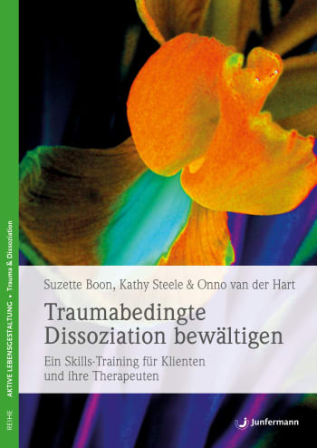 Traumabedingte Dissoziation bewältigen