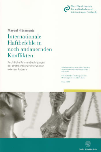 Cover: Internationale Haftbefehle in noch andauernden Konflikten