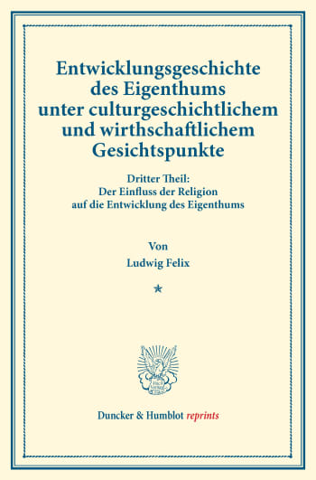 Cover: Entwicklungsgeschichte des Eigenthums unter culturgeschichtlichem und wirthschaftlichem Gesichtspunkte