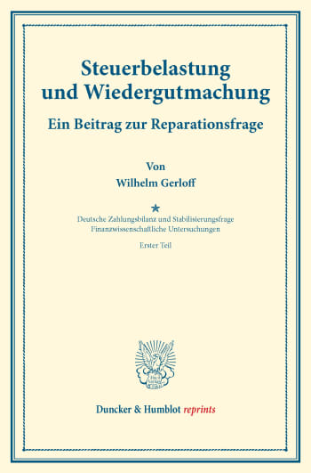 Cover: Steuerbelastung und Wiedergutmachung. Ein Beitrag zur Reparationsfrage