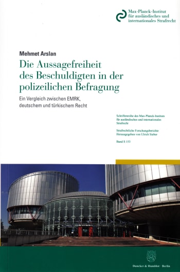 Cover: Die Aussagefreiheit des Beschuldigten in der polizeilichen Befragung