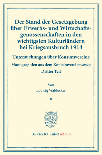 Cover: Der Stand der Gesetzgebung über Erwerbs- und Wirtschaftsgenossenschaften in den wichtigsten Kulturländern bei Kriegsausbruch 1914