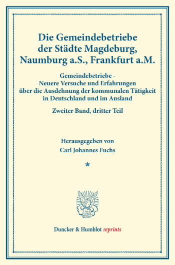 Cover: Die Gemeindebetriebe der Städte Magdeburg, Naumburg a.S., Frankfurt a.M