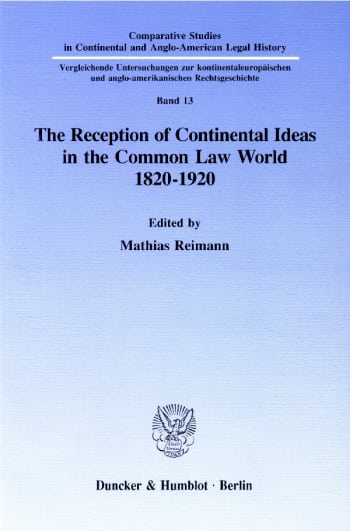 Cover: The Reception of Continental Ideas in the Common Law World 1820–1920