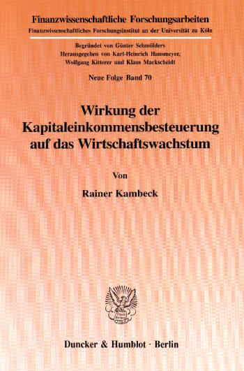 Cover: Wirkung der Kapitaleinkommensbesteuerung auf das Wirtschaftswachstum