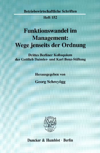 Cover: Funktionswandel im Management: Wege jenseits der Ordnung