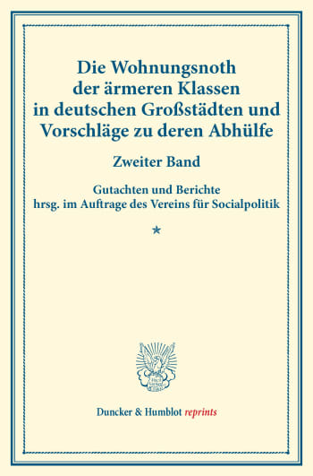 Cover: Die Wohnungsnoth der ärmeren Klassen in deutschen Großstädten und Vorschläge zu deren Abhülfe