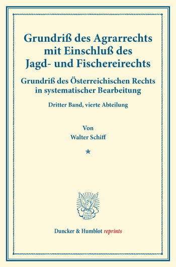 Cover: Grundriß des Agrarrechts mit Einschluß des Jagd- und Fischereirechts