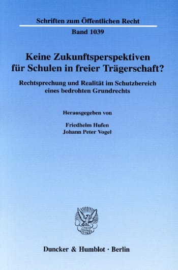 Cover: Keine Zukunftsperspektiven für Schulen in freier Trägerschaft?