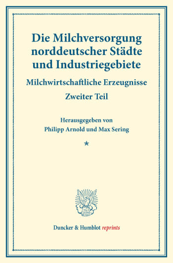 Cover: Die Milchversorgung norddeutscher Städte und Industriegebiete